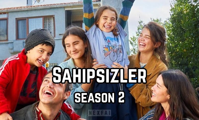 زمان پخش فصل دوم سریال ترکی بیخانمانها