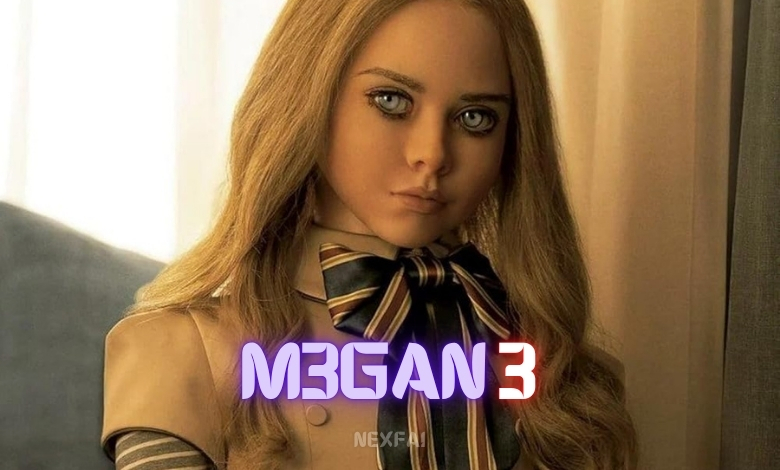 آیا فیلم مگان 3 (M3GAN 3) ساخته می‌شود؟