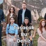 زمان پخش فصل دوم سریال ترکی این دریا طغیان خواهد کرد (Taşacak Bu Deniz)