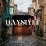 Haysiyet – Jenerik