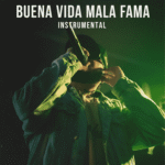 Buena Vida Mala Fama