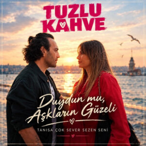 پلی لیست موسیقی متن سریال ترکی قهوه شور (Tuzlu Kahve)