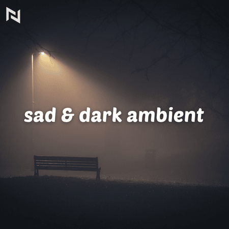 پلی لیست موسیقی بی‌کلام sad & dark ambient